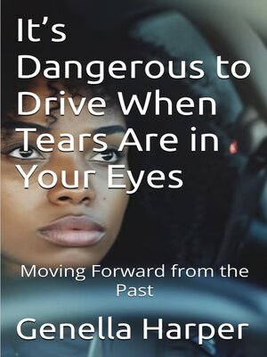 cover image of It's Dangerous to Drive When Tears Are in Your Eyes